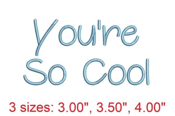 Discover the You’re So Cool Embroidery Font