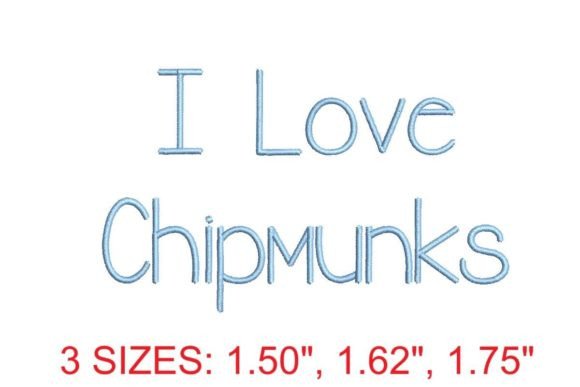 I Love Chipmunks Embroidery Font: A Playful Addition to Your Creative Projects